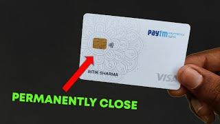 How to close Paytm payment bank physical debit card permanently in 2022