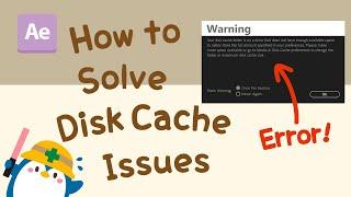 How to solve disk cache issues.  ( After Effects )
