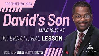 David's Son, Luke 18:35-43, December 29, 2024, (International) Sunday School Lesson