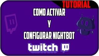 Como activar y configurar NightBot para poner musica  | twitch Tv