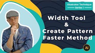 #6: Illustrator Tips - Width Tool & Create Pattern Faster Method | Illustrator Technique Series 1