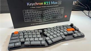 Keychron K11 Max - Ergonomic Perfection?!