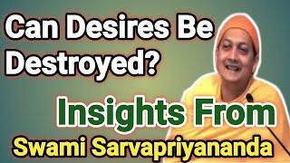 Can Desires Be Destroyed? Insights from Swami Sarvapriyananda #motivation