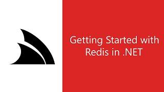 Getting Started with Redis in .NET