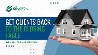 Get Clients Back to the Closing Table