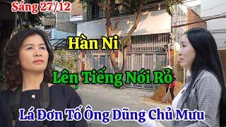 Sáng 27/12 Hàn Ni Lên Tiếng Vã Thẳng Mặt Đinh Lan Lá Đơn Tố Ông Dũng Chủ Mưu