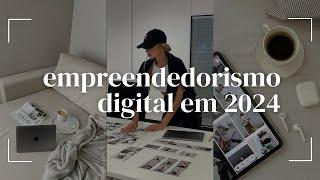 EMPREENDEDORISMO DIGITAL EM 2024