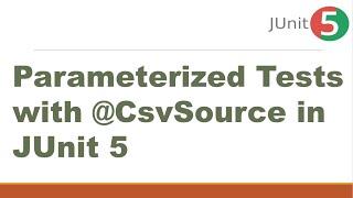 Parameterized Tests with @CsvSource in JUnit 5 || @CsvSource Annotation in JUnit