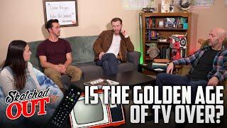 Sketched Out Episode 1: Is the Golden Age of TV Over?