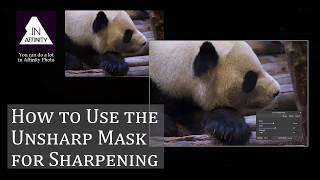 How to use the Unsharp Mask for Sharpening an Image (with Affinity Photo)