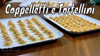 RICETTA CAPPELLETTI E TORTELLINI COME FARLI IN CASA | Prima del Caffè Soddisfazioni in cucina