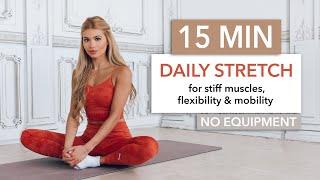 15 MIN DAILY STRETCH - a full body routine for tight muscles, flexibility & mobility I Pamela Reif