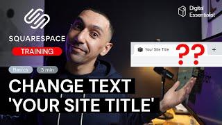 Squarespace How to Change Text 'Your Site Title'