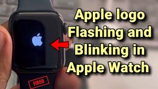 Apple logo flashing & blinking in Apple Watch while charging, not turning on : Fix