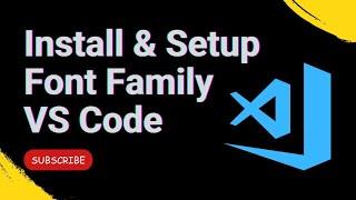 How to Install Font Family in Visual Studio Code | How to Change Font Style in VSCODE 2024