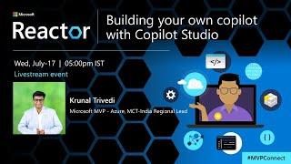 Building your own copilot with Copilot Studio | #MVPConnect