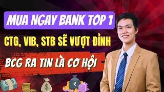 BCG Là Thuốc Thử – Nhóm Ngân Hàng Chuẩn Bị Sóng Mới, STB, CTG, VIB Vượt Đỉnh?