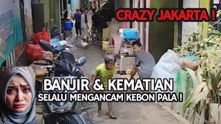 DAERAH PENUH DERITA   DI JAKARTA ! Yang Gampang Ngeluh Pasti Nyerah Tinggal Disini !!