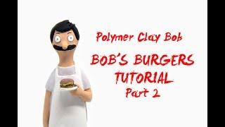 How to Make a POLYMER CLAY Bob Figure - Part 2/4 - (BOB'S BURGERS TUTORIAL)