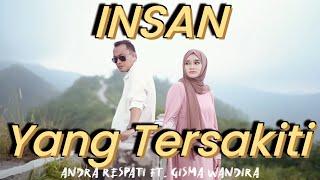 INSAN YANG TERSAKITI - Andra Respati ft. Gisma Wandira (Official MV)