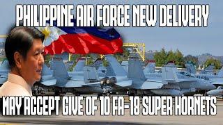 Philippine Air Force New Delivery May Accept Give   of 10 FA 18 Super Hornets