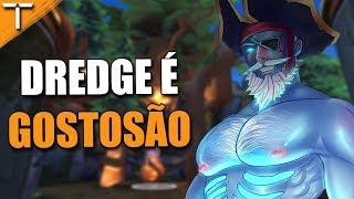 Dredge é Gostosão | Paladins