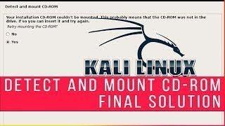 How to Fix 'Failed to Detect and Mount CD-ROM' Problem When Installing Kali Linux