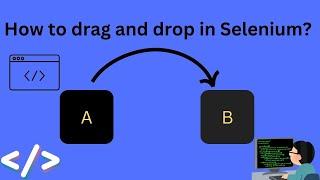 How to drag and drop in Selenium? | Automation testing