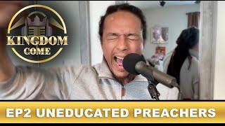 EP2 Uneducated Preachers