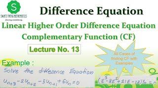 Complementary Function (CF) for Linear Higher order Difference equation and Examples