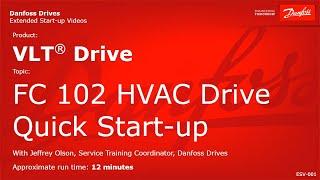 VLT® Drives: FC 102 HVAC Drive Quick Start-up