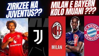 ZIRKZEE INDO PARA JUVE? MILAN E BAYERN POR KOLO MUANI?