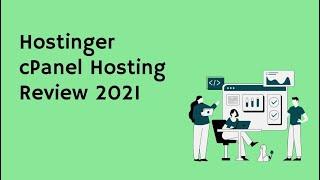 Hostinger cPanel Hosting Review 2021