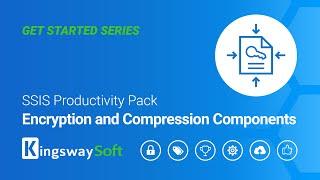 Encryption and Compression Components in the SSIS Productivity Pack - Get Started