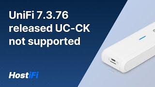 UniFi 7.3.76 released, drops support for original UC-CK