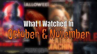 What I Watched In October & November (2022)