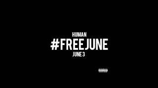 HUMAN | #FREEJUNE 3