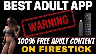 BEST FREE ADULT APP FOR FIRESTICK & ANDROID! 2024 UPDATE!