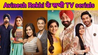 avinesh rekhi all TV serials name | #avineshrekhi #tvserial