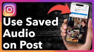 How To Use Saved Audio On Instagram Post