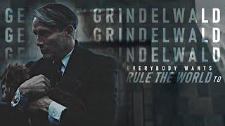 Gellert Grindelwald  ||   Everybody Wants to Rule The World