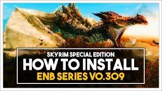 Skyrim Special Edition - How to Install ENB Series v0.309