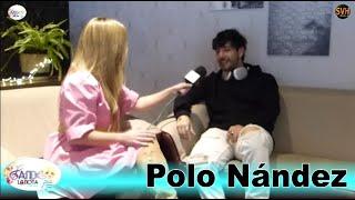 POLO NÁNDEZ | Parte de Mí  | Entrevista DANDO LA NOTA By Sandra Sánchez