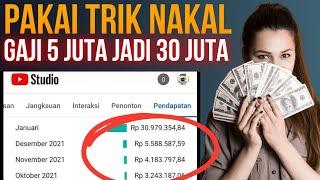 Trik Sesat‼️Gaji 5 Juta Jadi 30 Juta || Cara Meningkatkan penghasilan YouTube