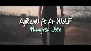 Agron ft Ar WoLF - Mungesa Jote (2018)
