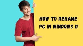 How to Rename PC in Windows 11