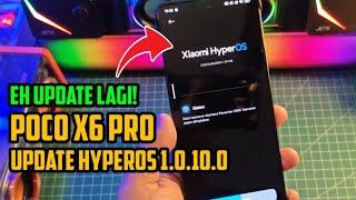 Ehh Update Lagi Si Poco X6 Pro Ke HyperOS 1.0.10.0 Apa yang baru? Simak Sebelum Update!