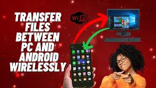Transfer Files Between PC and Android Wirelessly With Nearby Share
