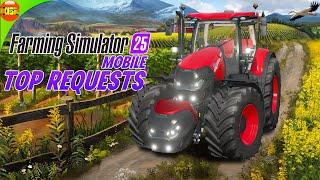 Top Requests for Next Farming Simulator Mobile! Farming Simulator 25