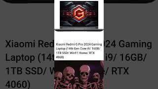 Upcoming Laptop Xiaomi Redmi G Pro #14th Gen Core i9/16GB/ 1TB SSD/ Win11 Home/RTX 4060